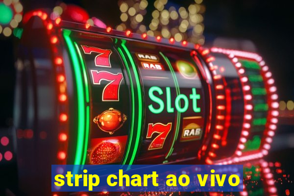 strip chart ao vivo